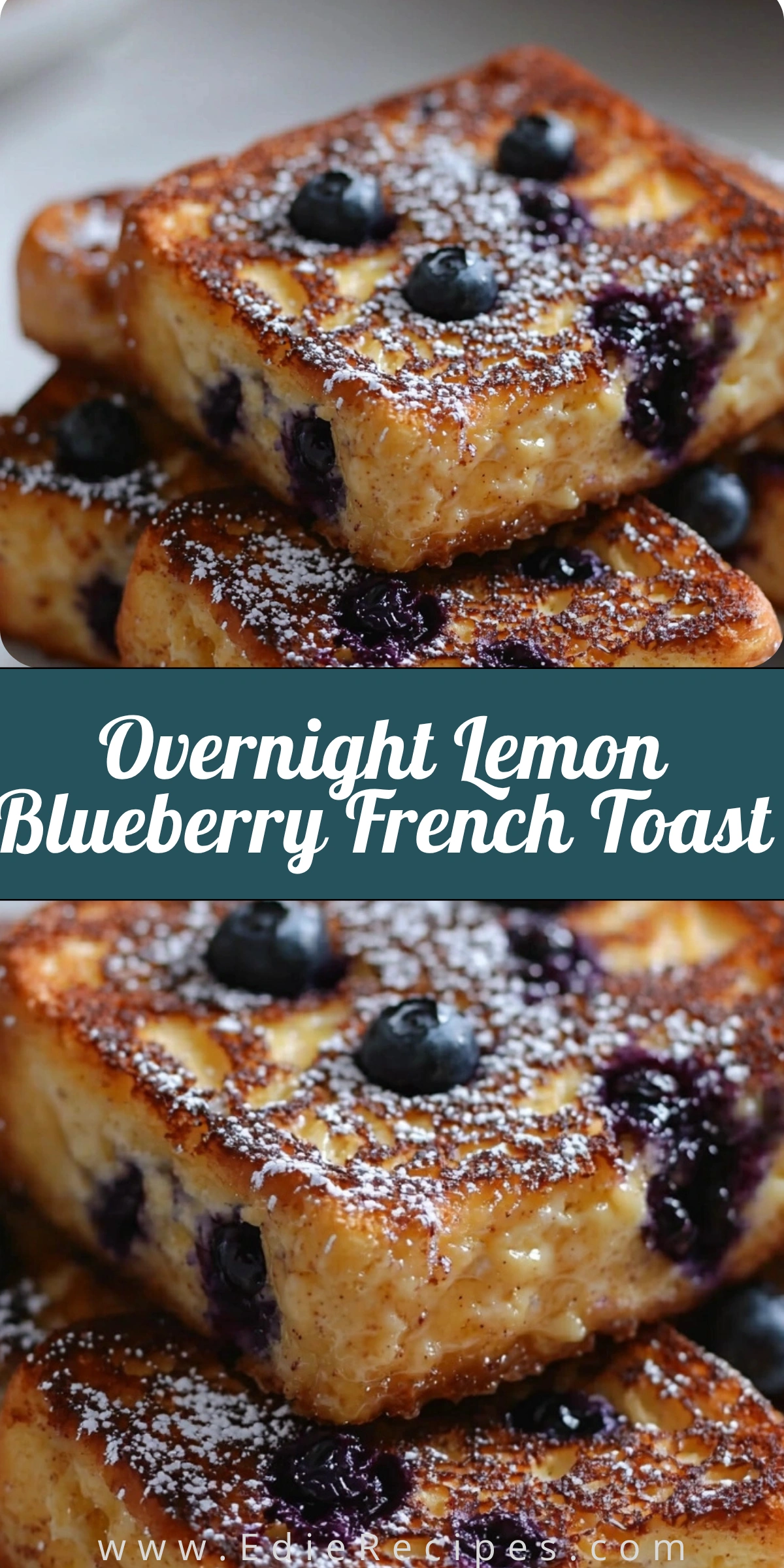 Overnight Lemon Blueberry French Toast