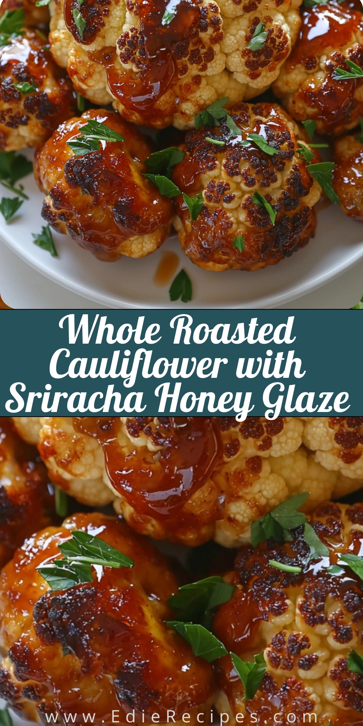 Whole Roasted Cauliflower with Sriracha Honey Glaze