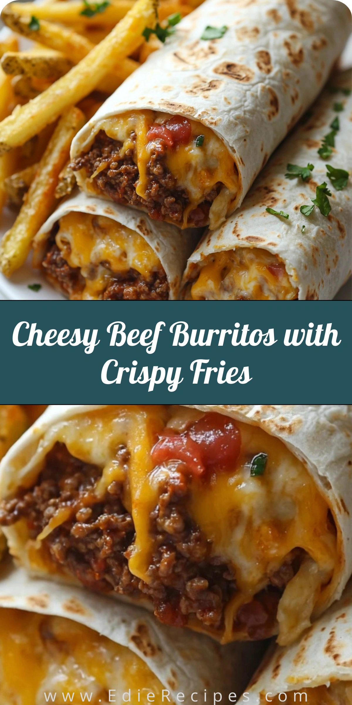 Cheesy Beef Burritos with Crispy Fries